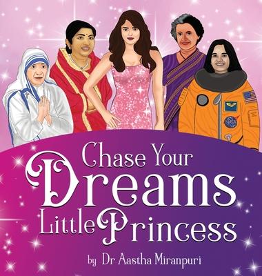 Chase Your Dreams Little Princess - Aastha Miranpuri