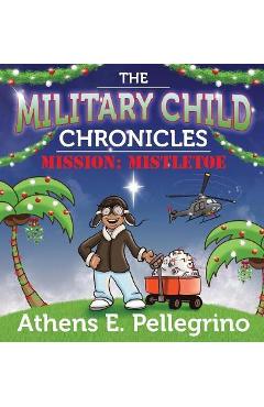 Coperta cărții 'Mission: Mistletoe - Athens E. Pellegrino'