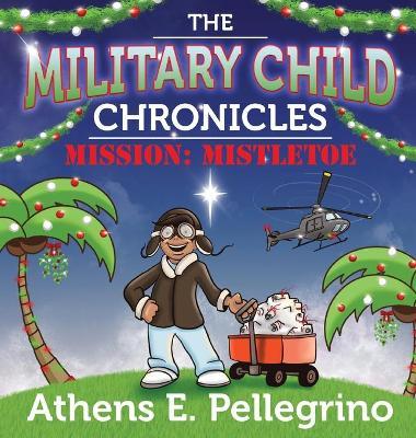 Coperta cărții 'Mission: Mistletoe - Athens E. Pellegrino'