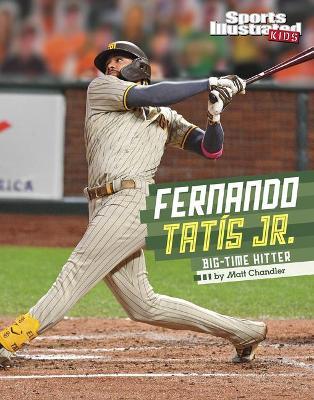 Fernando Tatis Jr.: Big-Time Hitter - Matt Chandler