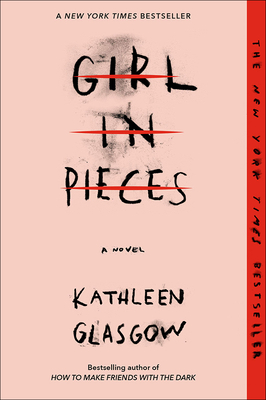 Coperta cărții 'Girl in Pieces - Kathleen Glasgow'