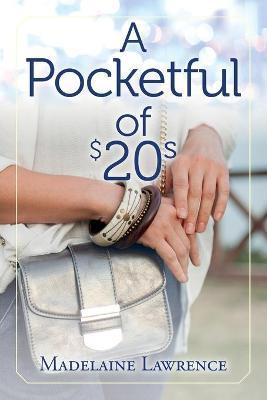 A Pocketful of $20s - Madelaine Lawrence