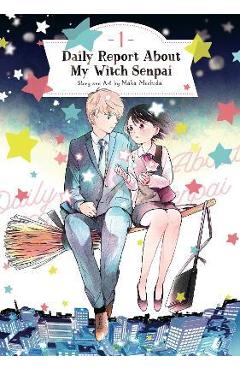 Coperta cărții 'Daily Report about My Witch Senpai Vol. 1 - Maka Mochida'