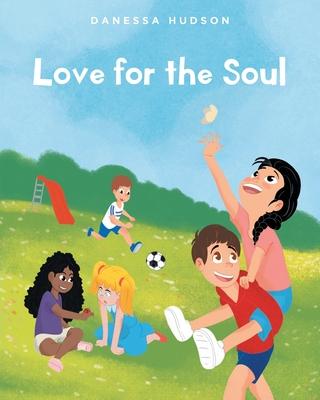 Love for the Soul - Danessa Hudson