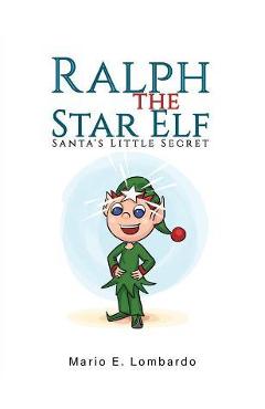 Coperta cărții 'Ralph the Star Elf - Mario E. Lombardo'