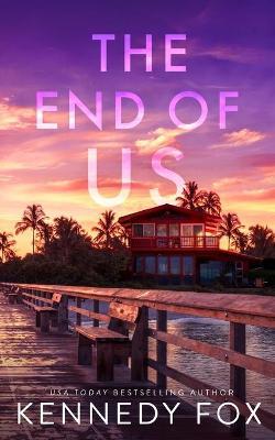 The End of Us (Special Edition) - Kennedy Fox