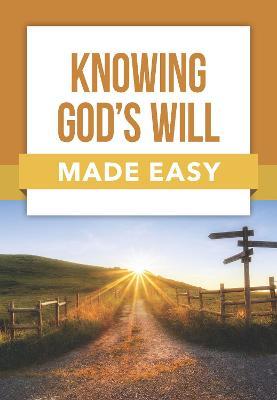 Knowing God's Will Made Easy - Rose Publishing