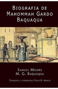 Coperta cărții 'Biografia de Mahommah Gardo Baquaqua - Samuel Moore'