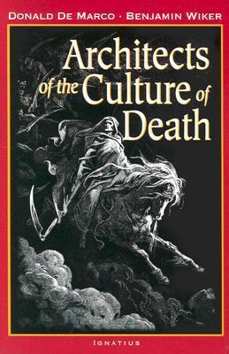 Architects of the Culture of Death - Donald Demarco