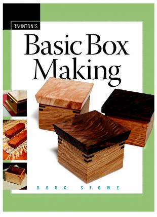 Basic Box Making - Doug Stowe