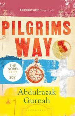 Poza produsului Pilgrims Way: By the Winner of the Nobel Prize in Literature 2021 - Abdulrazak Gurnah