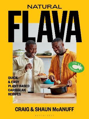 Natural Flava: Quick & Easy Plant-Based Caribbean Recipes - Craig Mcanuff