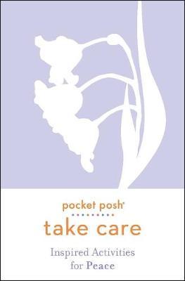 Pocket Posh Take Care: Inspired Activities for Peace - Andrews Mcmeel Publishing