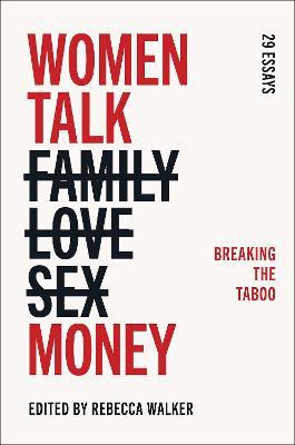 Women Talk Money: Breaking the Taboo - Rebecca Walker
