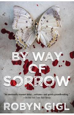 By Way of Sorrow - Robyn Gigl