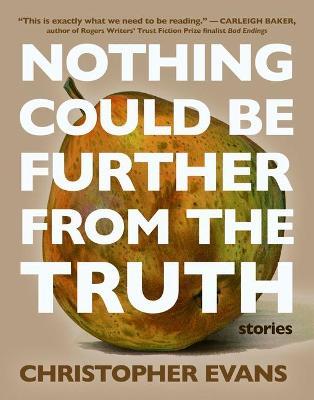 Nothing Could Be Further from the Truth - Christopher Evans