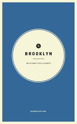 Wildsam Field Guides: Brooklyn: Second Edition - Taylor Bruce