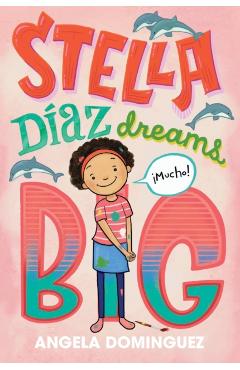 Stella Daz Dreams Big - Angela Dominguez