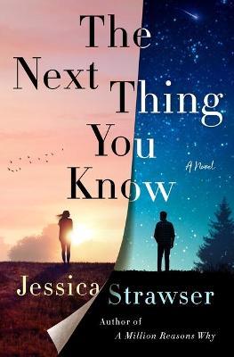 The Next Thing You Know - Jessica Strawser