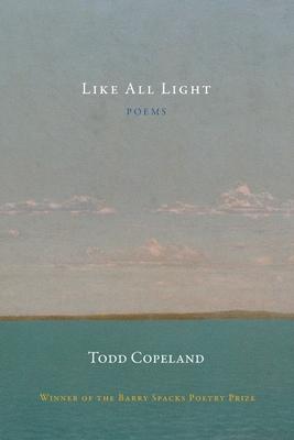 Like All Light - Todd Copeland