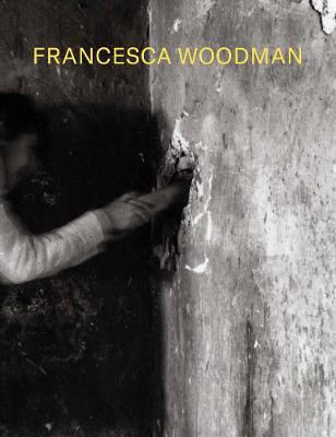 Francesca Woodman: Alternate Stories - Francesca Woodman