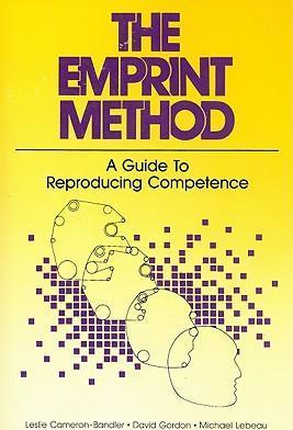 The Emprint Method: A Guide to Reproducing Competence - Leslie Cameron-bandler