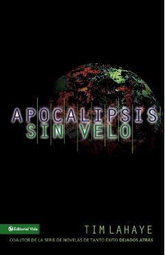 Apocalipsis Sin Velo = Revelation Unveiled - Tim Lahaye