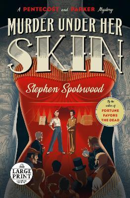 Murder Under Her Skin: A Pentecost and Parker Mystery - Stephen Spotswood