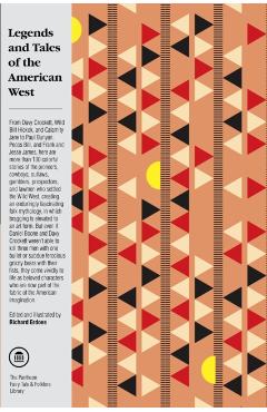 Legends and Tales of the American West - Richard Erdoes
