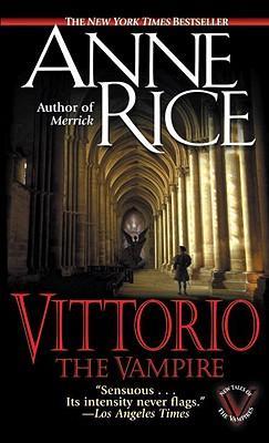 Vittorio, the Vampire - Anne Rice