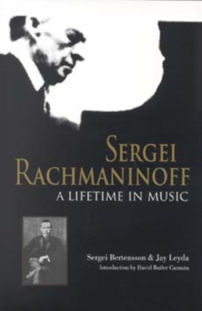 Sergei Rachmaninoff: A Lifetime in Music - Sergei Bertensson