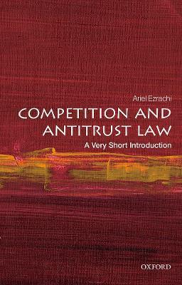 Competition and Antitrust Law: A Very Short Introduction - Ariel Ezrachi