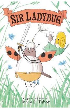 Coperta cărții 'Sir Ladybug - Corey R. Tabor'