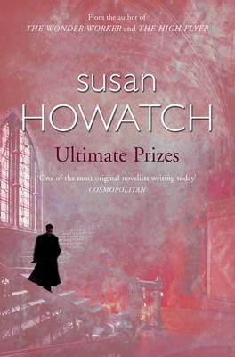 Ultimate Prizes. Susan Howatch - Susan Howatch