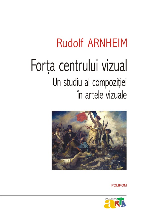eBook Forta centrului vizual. Un studiu al compozitiei in artele vizuale - Rudolf Arnheim