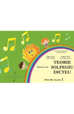 Coperta cărții 'Manual de teorie, solfegiu, dicteu - Clasa 1 - Olguta Lupu, Bogdan Voda, Tatiana Hilca, Anca Haralambie'