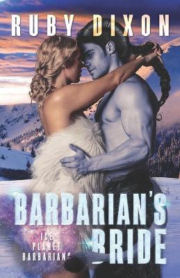 Barbarian's Bride: A SciFi Alien Romance - Ruby Dixon