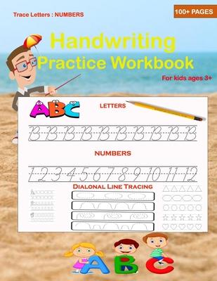Trace Letters: Numbers Handwriting Practice workbook for kids: Writing workbook for preschoolers with sight words for pre-kindergarte - Alphabet Kindergarten
