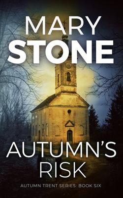 Autumn's Risk - Mary Stone