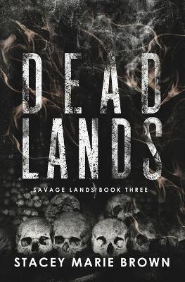 Dead Lands - Stacey Marie Brown