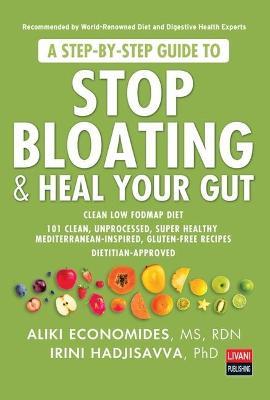 A Step-By-Step Guide to Stop Bloating & Heal Your Gut - Aliki Economides
