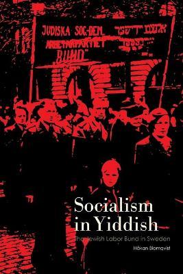 Socialism in Yiddish - H�kan Blomqvist