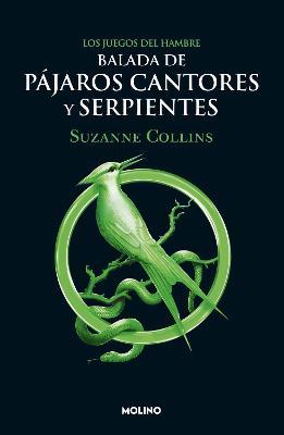 Balada de P&#65533;jaros Cantores Y Serpientes / The Ballad of Songbirds and Snakes - Suzanne Collins
