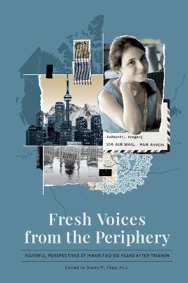 Fresh Voices from the Periphery - Susan M. Papp