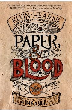 Paper & Blood: Book Two of the Ink & Sigil Series - Kevin Hearne