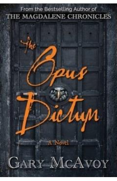 The Opus Dictum - Gary Mcavoy