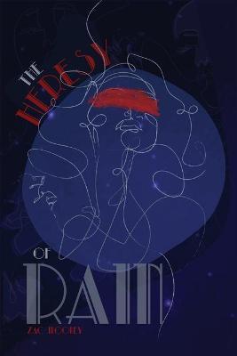 The Heresy of Rain - Zac Mooney