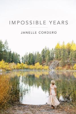 Impossible Years - Janelle Cordero