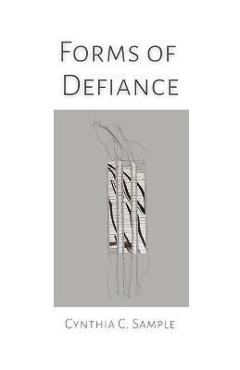 Poza produsului Forms of Defiance - Cynthia Sample