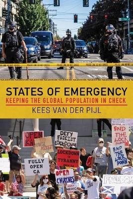 States of Emergency: Keeping the Global Population in Check - Kees Van Der Pijl